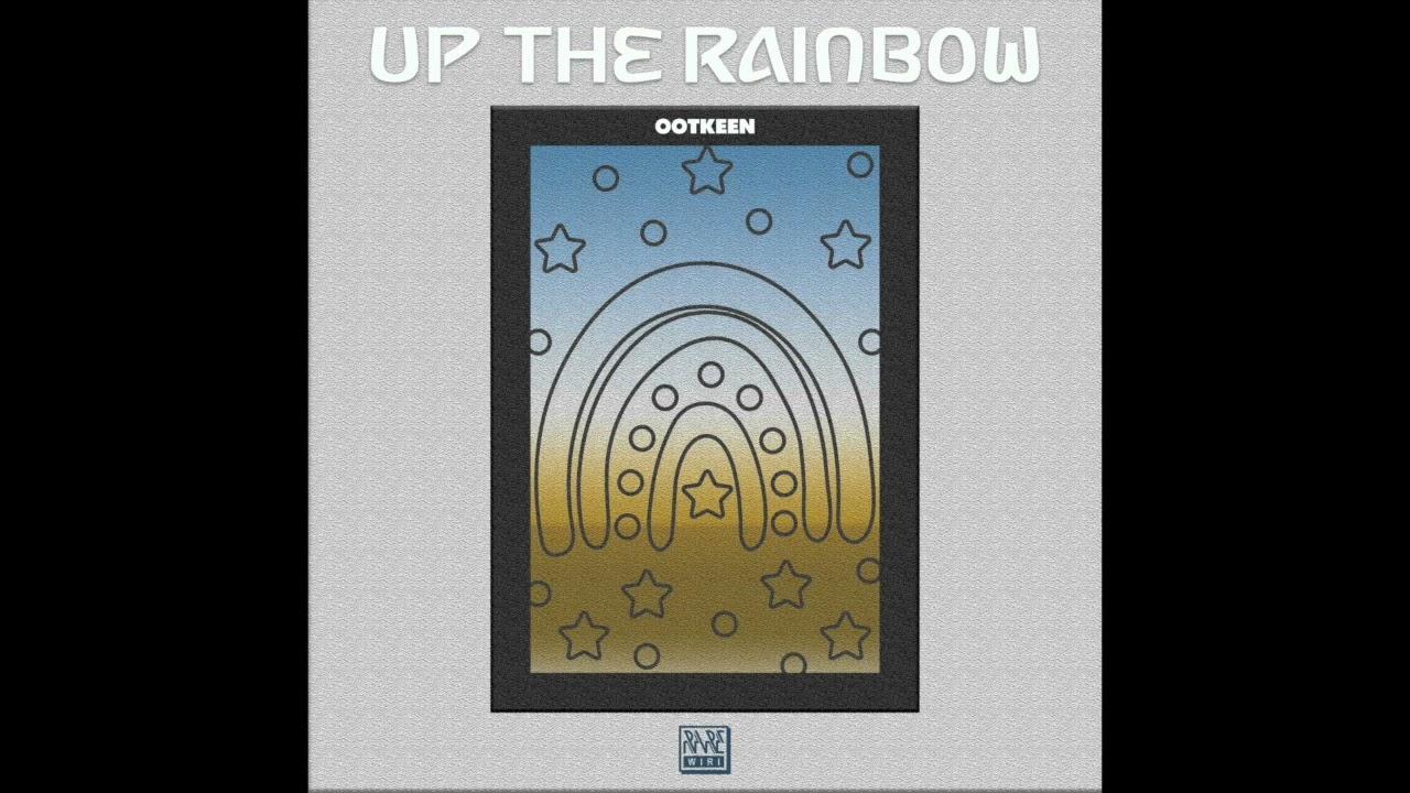 Up the rainbow - Ootkeen
