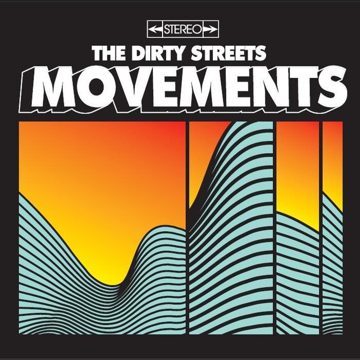 Movements - The Dirty Streets