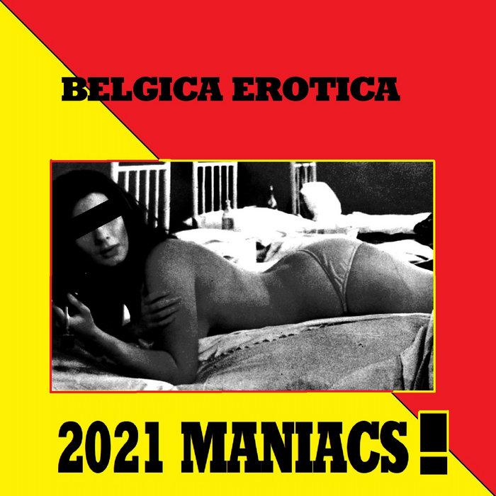 2021 Maniacs! - Belgica Erotica