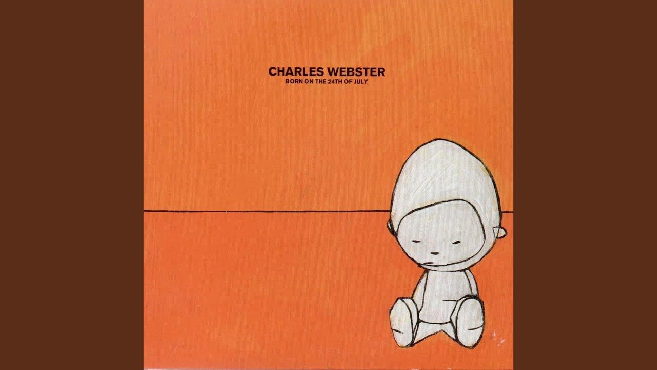 Born On The 24th of July - Charles Webster
