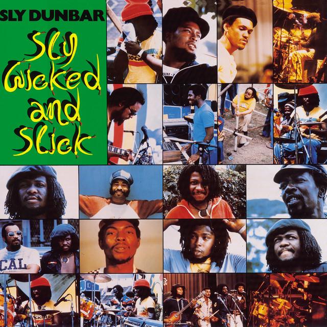 Sly, Wicked And Slick - Sly Dunbar