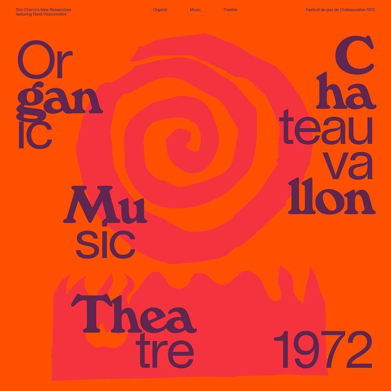 Organic Music Theatre (Festival De Jazz De Chateauvallon 1972) - Don Cherry's New Researches/Nana Vasconcelos