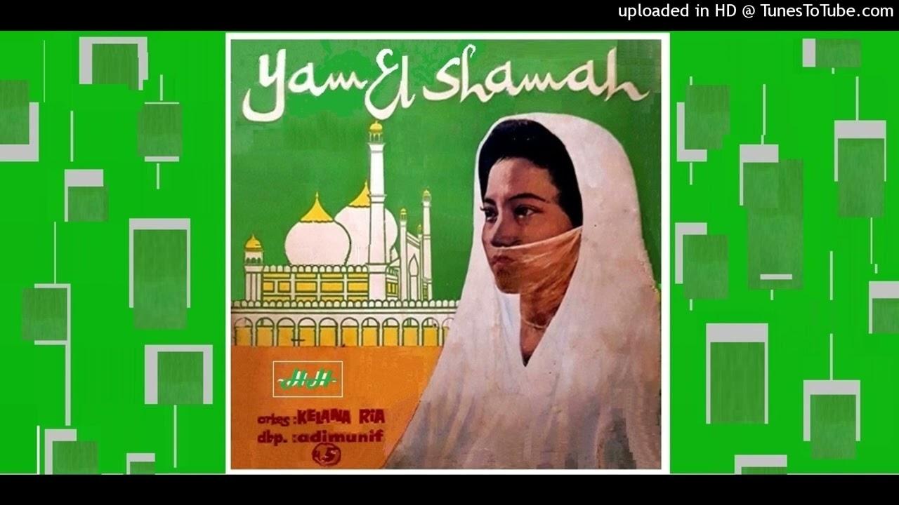 Yam El Shamah - Orkes Kelana Ria