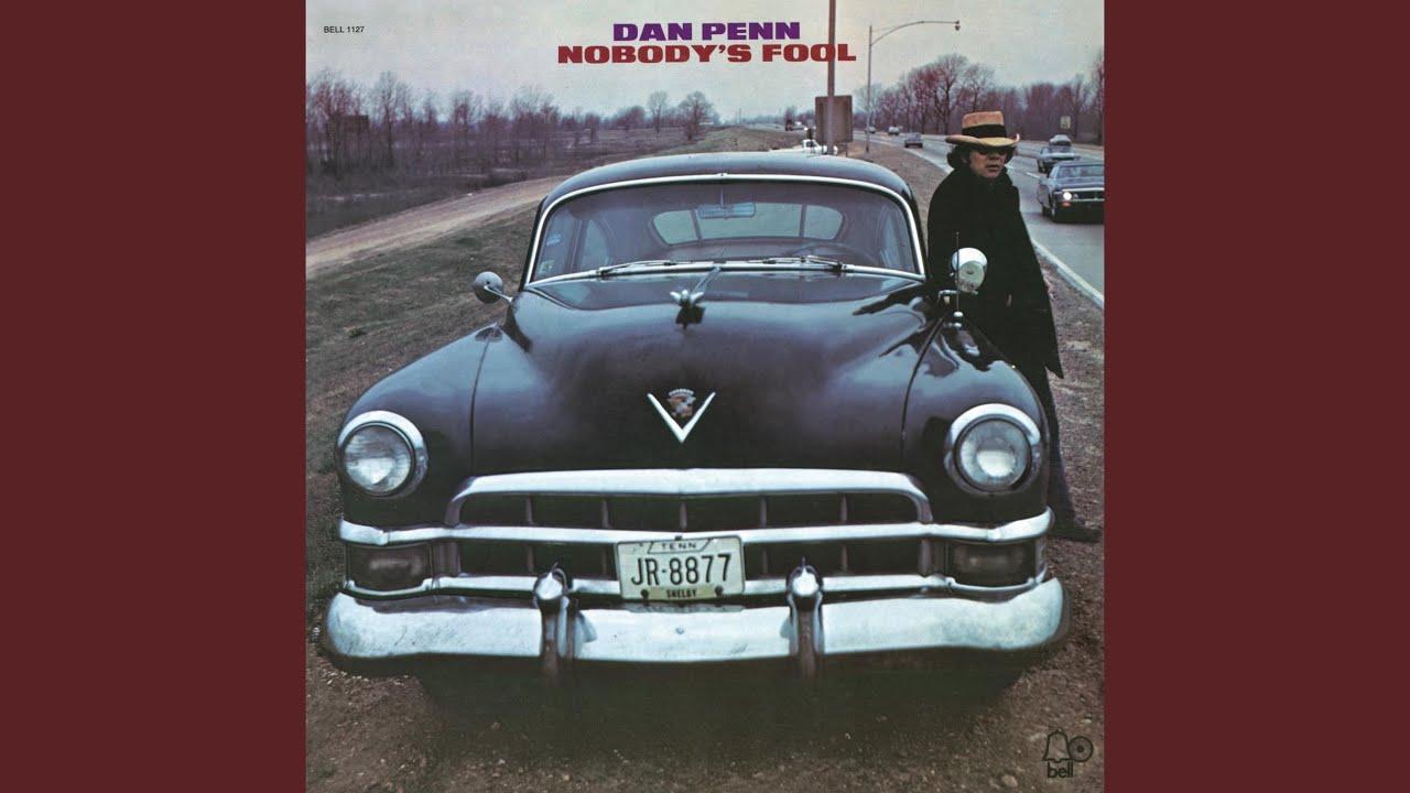 Nobody's Fool - Dan Penn