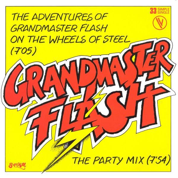 The Breaks / The Adventures Of Grandmaster Flash On The Wheels Of Steel - Grandmaster Flash