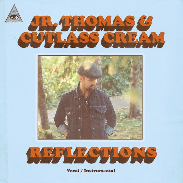 Reflections - Jr Thomas & Cutlass Cream