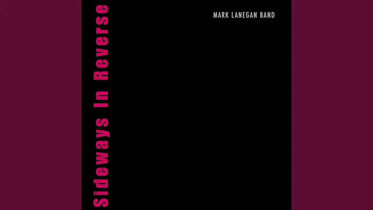 Sideways In Reverse - Mark Lanegan