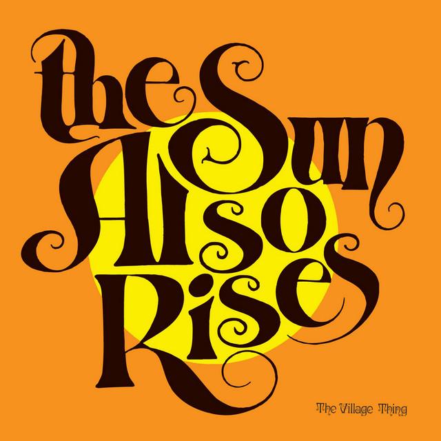 The Sun Also Rises - The Sun Also Rises