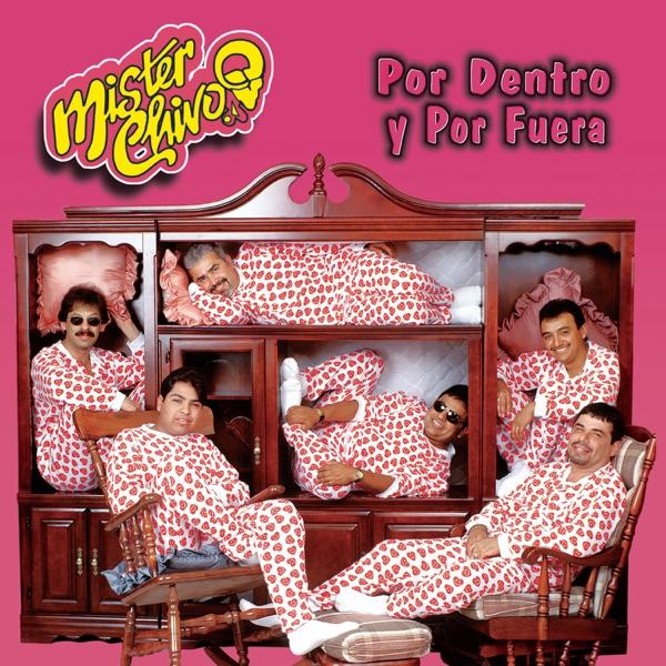 Por Dentro y por Fuera - Mister Chivo