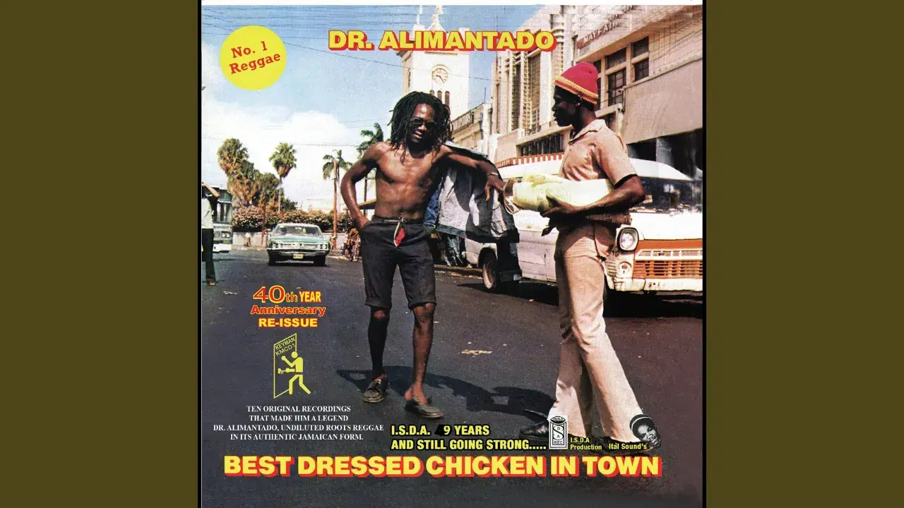 Best Dressed Chicken In Town - Dr. Alimantado