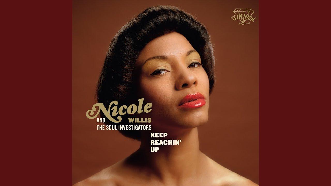 Keep Reachin' Up - Nicole Willis And The Soul Investigators