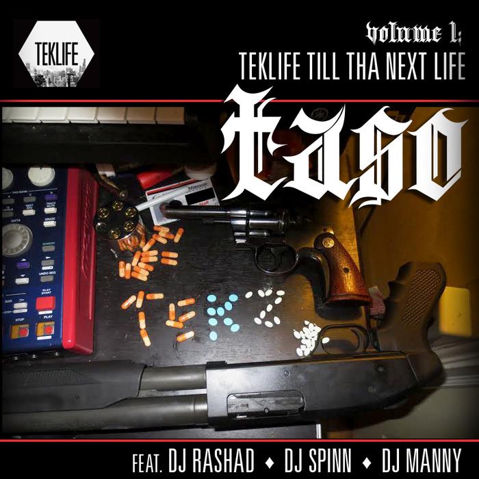 TEKLIFE TILL THA NEXT LIFE VOL.1 - DJ RASHAD x DJ SPINN x TASO