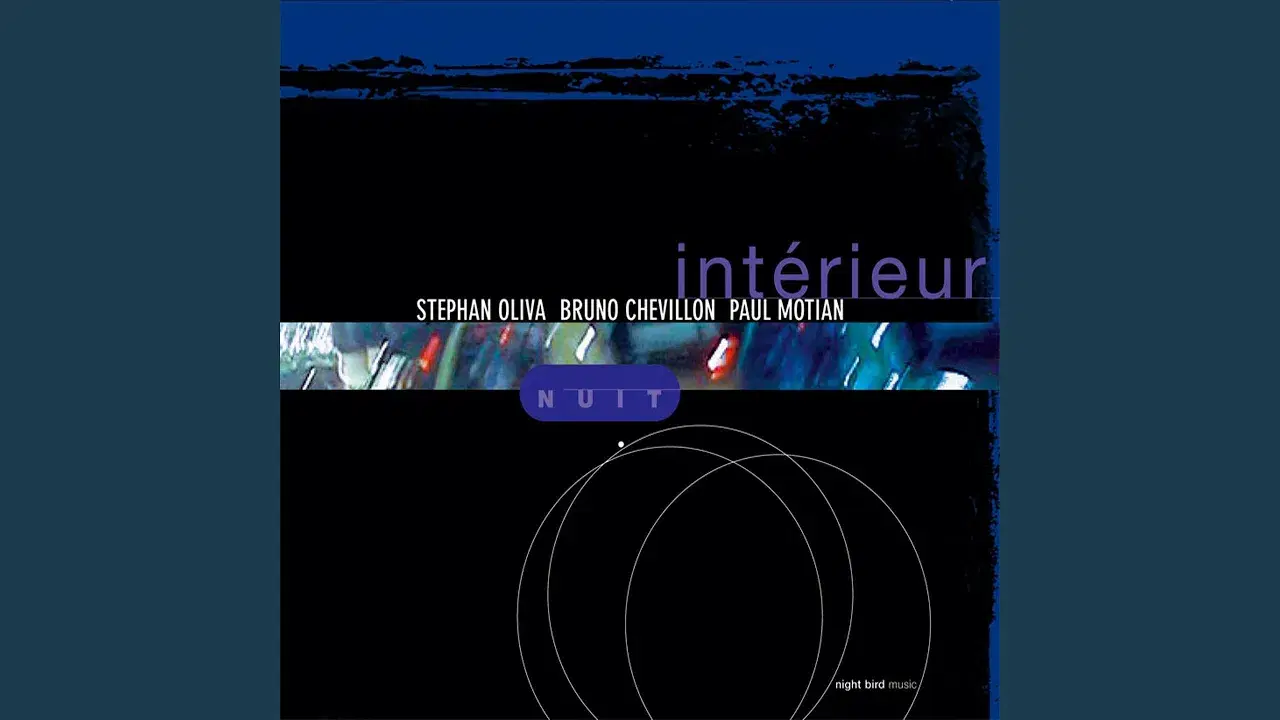 Interieur Nuit - Stephan Oliva, Bruno Chevillon, Paul Motian