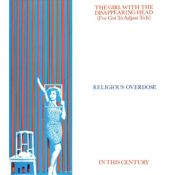 The Girl With The Disappearing Head (I've Got To Adjust To It) - Religious Overdose