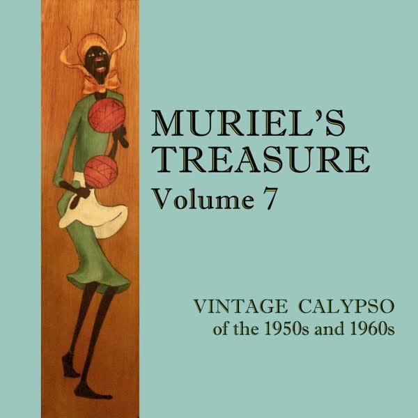 Muriel's Treasure, Vol. 7: Vintage Calypso from the 1950s & 1960s - Bert Inniss National Recording Orchestra