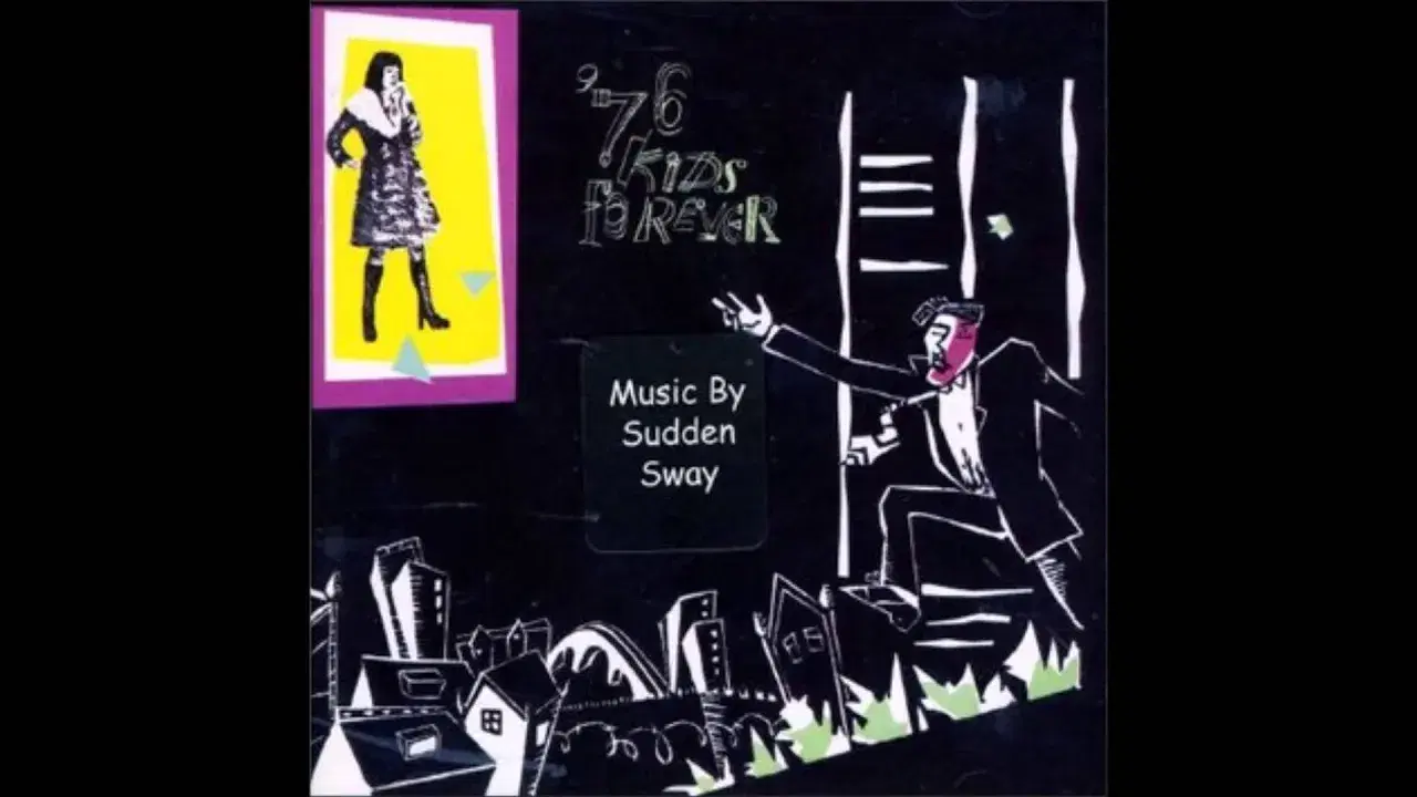 '76 Kids Forever - Sudden Sway