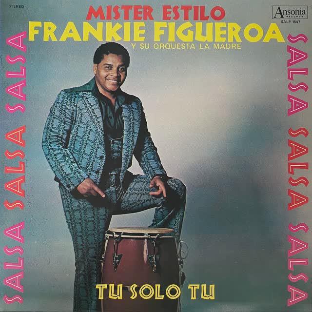 Tu Solo Tu - Frankie Figueroa y su Orquesta La Madre