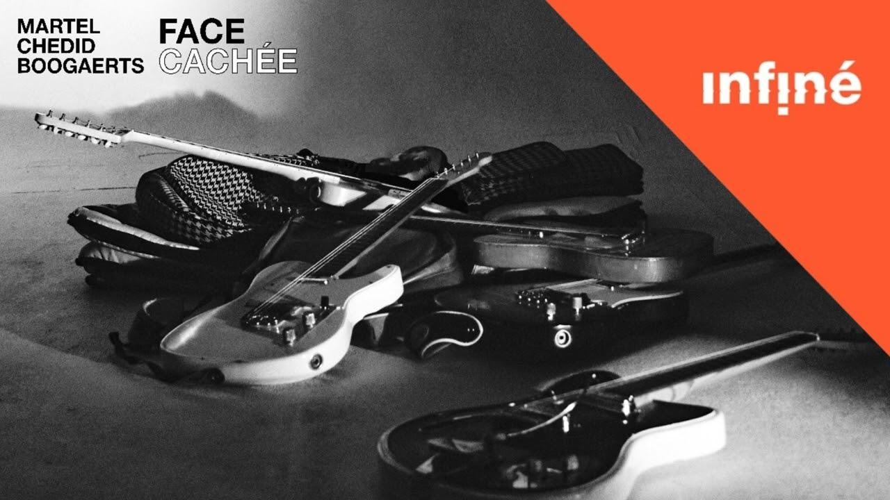 Face Cachée - Seb Martel / Matthieu Chedid / Mathieu Boogaerts