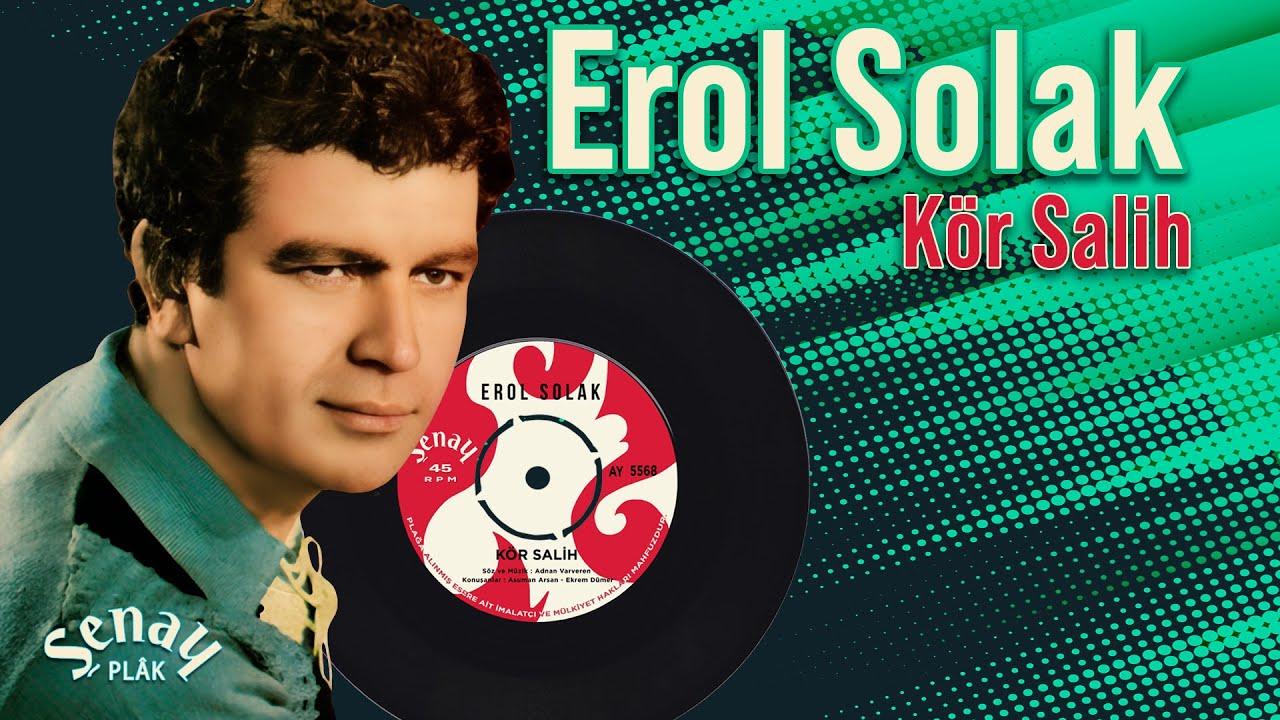 Kör Salih - Erol Solak