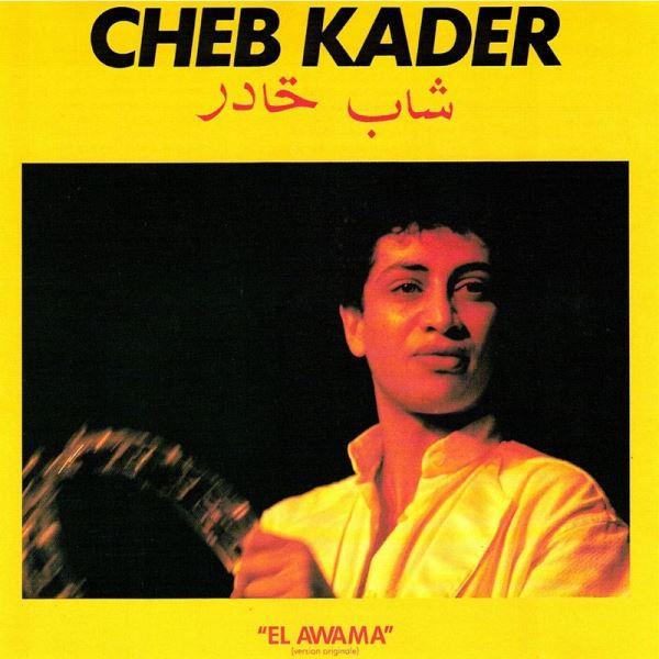 El Awama (Version Originale) - Cheb Kader