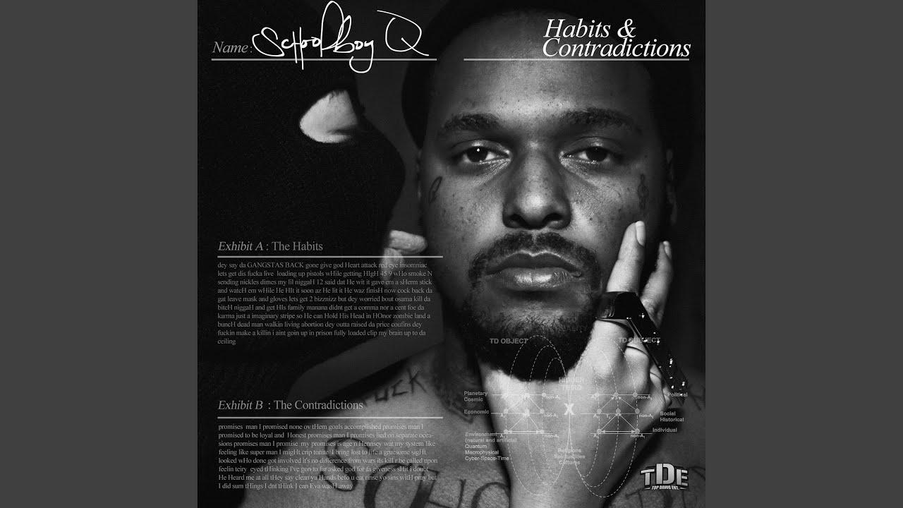 Habits & Contradictions - ScHoolboy Q