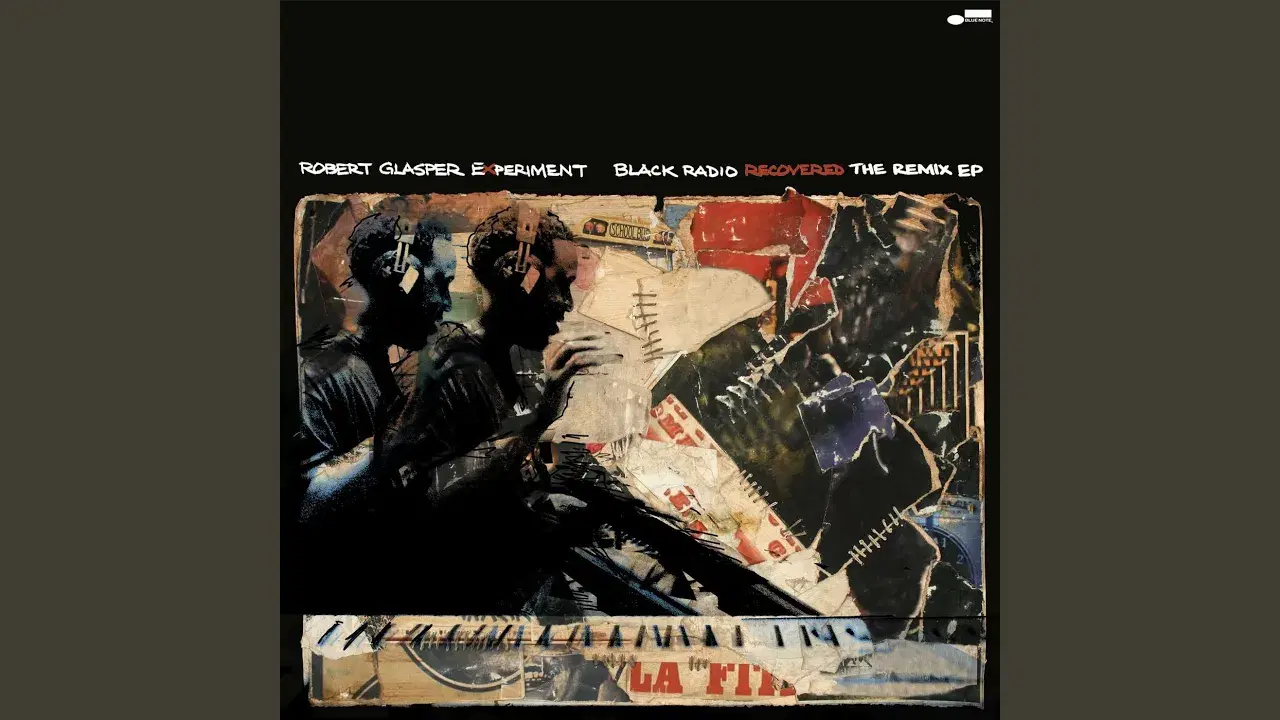 Black Radio Recovered - The Remix EP - Robert Glasper Experiment