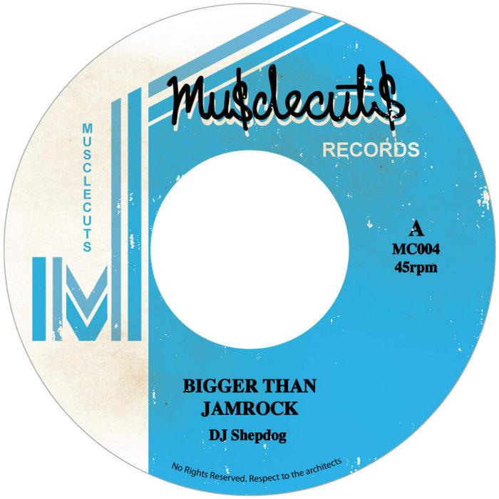 Bigger Than Jamrock / Sleng Hop - DJ Shepdog