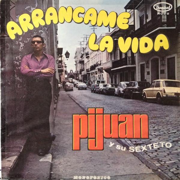 Arrancame La Vida - Pijuan