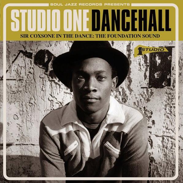 Studio One Dancehall - Sir Coxsone In The Dance: The Foundation Sound - Green Tea & Chassy