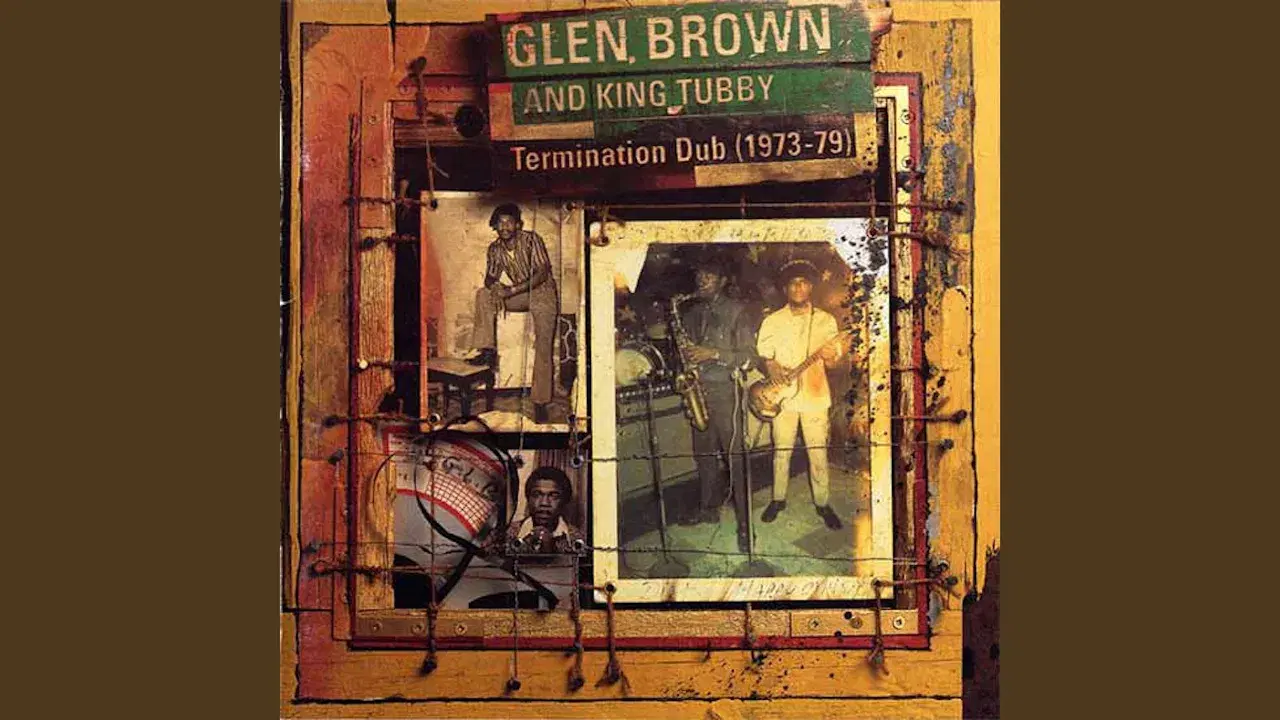 Termination Dub (1973-79) - Glen Brown & King Tubby