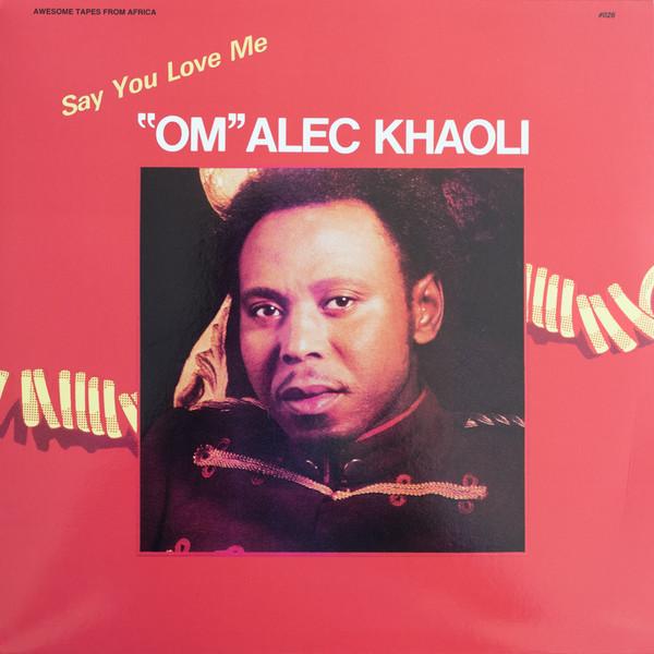 Say You Love Me - OM ALEC KHAOLI