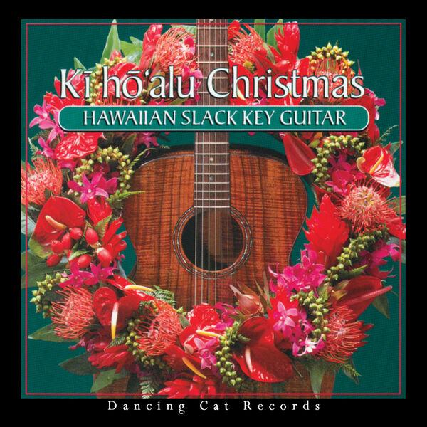 Ki Ho'alu Christmas: Hawaiian Slack Key Guitar - "James ""Bla"" Pahinui"