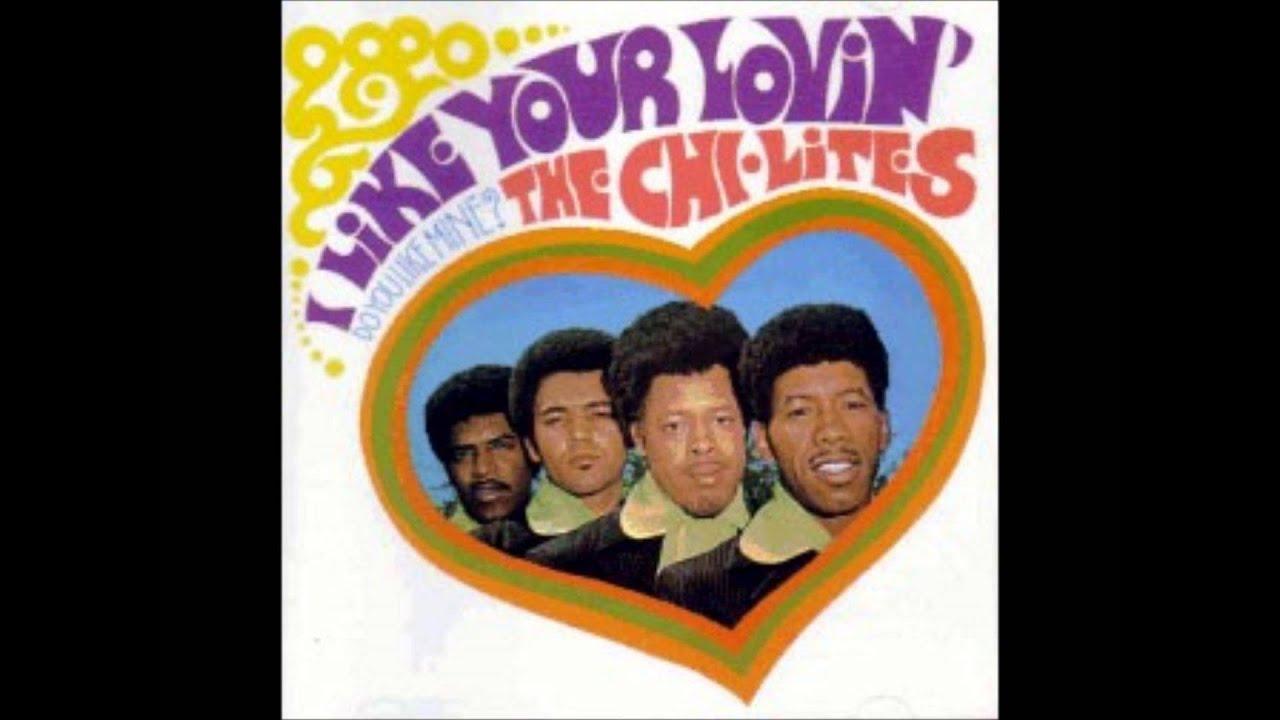 I Like Your Lovin' (Do You Like Mine?) - The Chi-Lites
