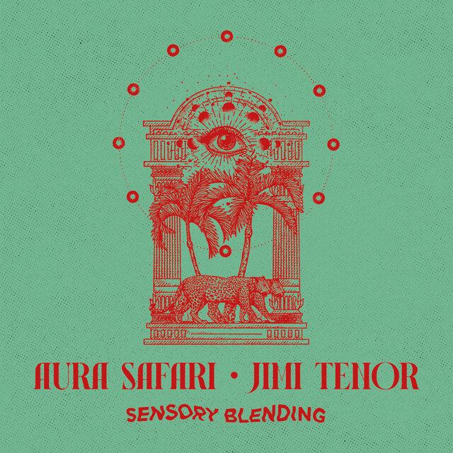 Sensory Blending - Aura Safari,Jimi Tenor