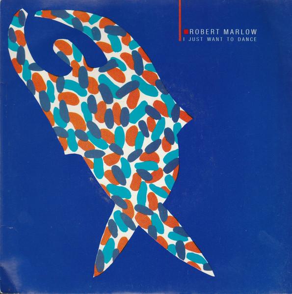 I Just Want To Dance - Robert Marlow