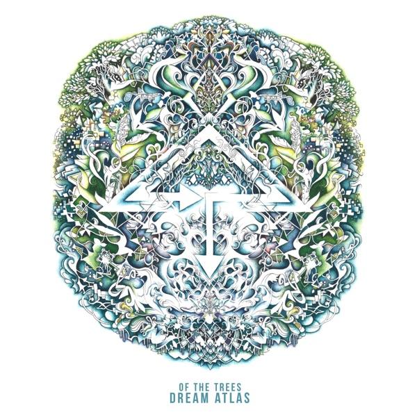 Dream Atlas - Of The Trees