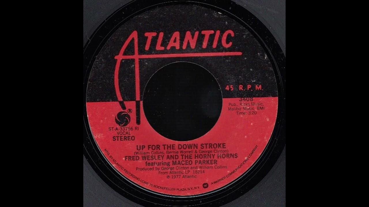Up For The Down Stroke / When In Doubt: Vamp - Fred Wesley & The Horny Horns
