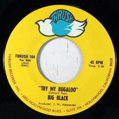 Try My Bugaloo / Two Moonlins And Mother - Big Black