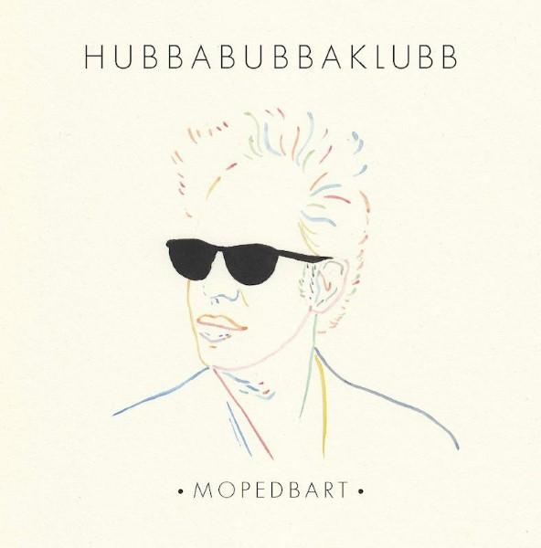 Mopedbart - Hubbabubbaklubb