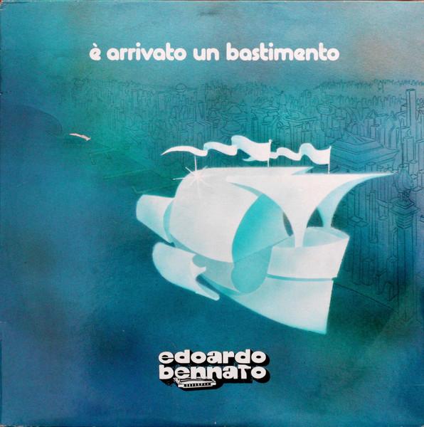 E' arrivato un bastimento - Edoardo Bennato