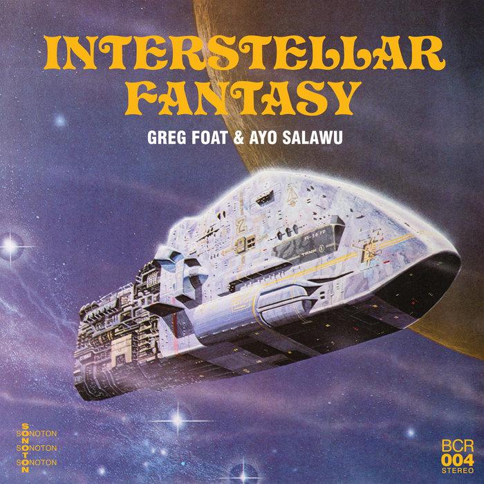 Interstellar Fantasy - Greg Foat & Ayo Salawu