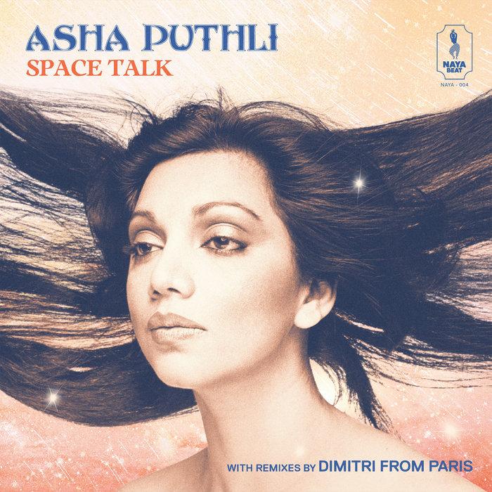 Space Talk: With Remixes By Dimitri From Paris - Asha Puthli, Dimitri from Paris