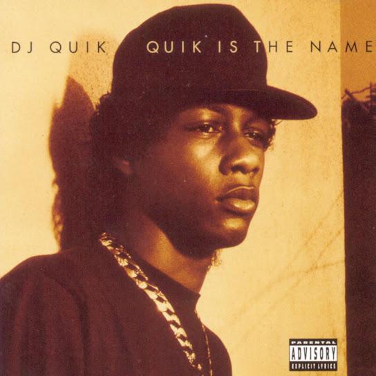 Quik Is The Name - DJ Quik