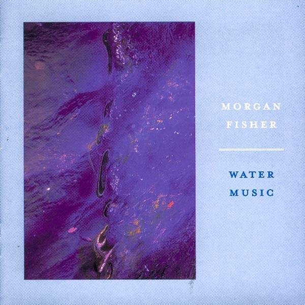 Water Music - Morgan Fisher