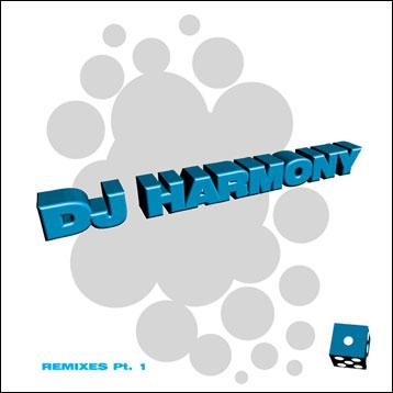 Remixes Pt. 1 - DJ Harmony