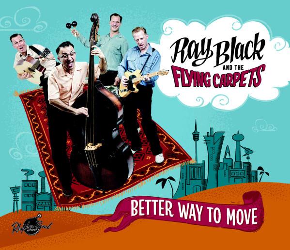 Better Way To Move - Ray Black & The Flying Carpets