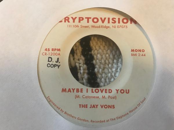 Maybe I Loved You - Jay Vons