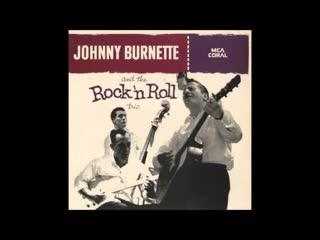 Honey Hush - Johnny Burnette & the Rock 'n Roll Trio