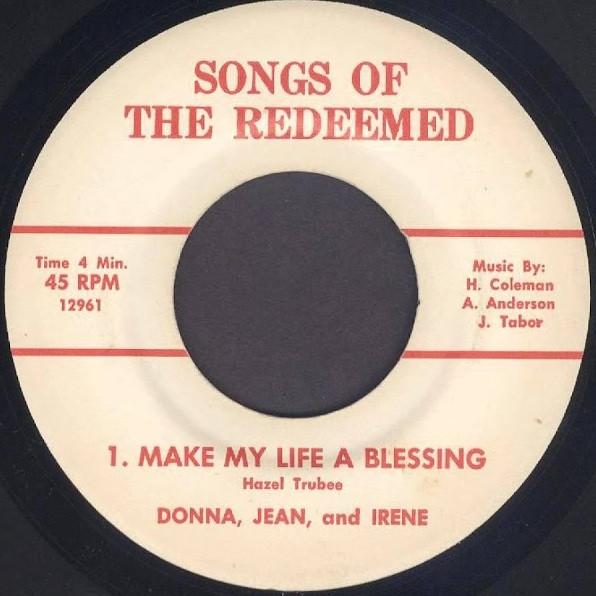 Make My Life A Blessing / Bye & Bye - Irene Maynard