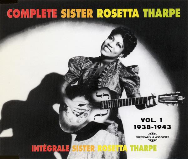 The Authorized Sister Rosetta Tharpe Collection - Sister Rosetta Tharpe